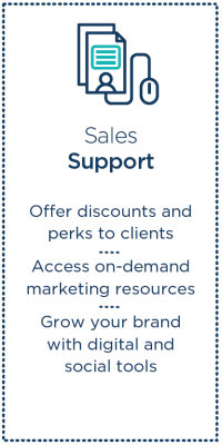 Sales Support. Offer discount and perks to client. Access on-demand marketing resources. Grow your brand with digital and social tools.